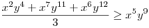 \frac{x^{2}y^{4}+x^{7}y^{11}+x^{6}y^{12}}{3}\ge x^{5}y^{9}
