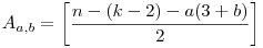 A_{a,b}=\left[\frac{n-(k-2)-a(3+b)}2\right]