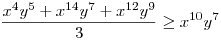 \frac{x^{4}y^{5}+x^{14}y^{7}+x^{12}y^{9}}{3}\ge x^{10}y^{7}