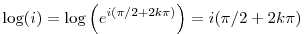 \log(i)=\log\left(e^{i(\pi/2+2k\pi)}\right)=i(\pi/2+2k\pi)