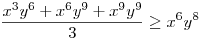 \frac{x^{3}y^{6}+x^{6}y^{9}+x^{9}y^{9}}{3}\ge x^{6}y^{8}