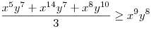 \frac{x^{5}y^{7}+x^{14}y^{7}+x^{8}y^{10}}{3}\ge x^{9}y^{8}