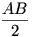 \frac{AB}{2}