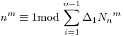 n^m\equiv1\mod\sum_{i=1}^{n-1}\Delta_1{N_n}^m