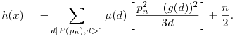 h(x)=-\sum_{d|P(p_n),d>1}\mu(d)\left[\frac{p_n^2-(g(d))^2}{3d}\right]+\frac{n}2.
