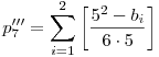 p'''_7=\sum_{i=1}^2\left[\frac{5^2-b_i}{6\cdot5}\right]