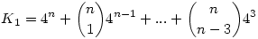 K_1=4^n+\binom{n}{1}4^{n-1}+...+\binom{n}{n-3}4^3
