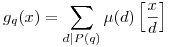 g_q(x)=\sum_{d|P(q)}\mu(d)\left[\frac{x}{d}\right]