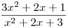 \frac{3x^2+2x+1}{x^2+2x+3}