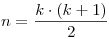 n = \frac{k \cdot (k+1)}{2}