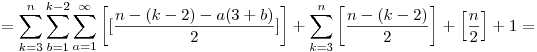 =\sum_{k=3}^{n}\sum_{b=1}^{k-2}\sum_{a=1}^{\infty}\left[[\frac{n-(k-2)-a(3+b)}{2}]\right]+\sum_{k=3}^{n}\left[\frac{n-(k-2)}2\right]+\left[\frac{n}2\right]+1=