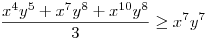 \frac{x^{4}y^{5}+x^{7}y^{8}+x^{10}y^{8}}{3}\ge x^{7}y^{7}