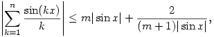 
\left|\sum_{k=1}^n \frac{\sin(kx)}k\right| \le 
m|\sin x|+\frac2{(m+1)|\sin x|},
