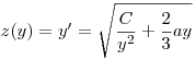z(y)=y'=\sqrt{\frac{C}{y^2}+\frac23ay}
