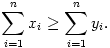 \sum_{i=1}^nx_i\ge\sum_{i=1}^ny_i.