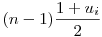 (n-1)\frac{1+u_i}2