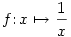 f\colon x \mapsto
\frac{1}{x}