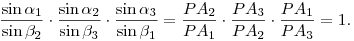 \frac{\sin\alpha_1}{\sin\beta_2}\cdot\frac{\sin\alpha_2}{\sin\beta_3}\cdot
\frac{\sin\alpha_3}{\sin\beta_1}=\frac{PA_2}{PA_1}\cdot
\frac{PA_3}{PA_2}\cdot\frac{PA_1}{PA_3}=1.
