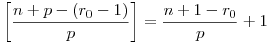 \left[\frac{n+p-(r_0-1)}{p}\right]=\frac{n+1-r_0}{p}+1