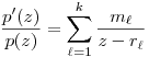 
\frac{p'(z)}{p(z)} = \sum_{\ell=1}^k \frac{m_\ell}{z-r_\ell}
