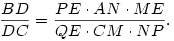 \frac{BD}{DC} = \frac{PE \cdot AN \cdot ME}{QE
\cdot CM \cdot NP}.