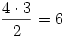 {4\cdot3\over2}=6