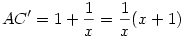 AC'=1+\frac{1}{x}=\frac{1}{x}(x+1)