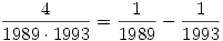 {4\over1989\cdot1993}={1\over1989}-{1\over1993}