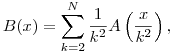 B(x)=\sum_{k=2}^N \frac{1}{k^2}A\left(\frac{x}{k^2}\right),