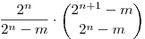 \frac{2^n}{2^n-m} \cdot
\binom{2^{n+1}-m}{2^n-m}