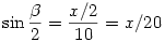\sin\frac{\beta}{2}=\frac{x/2}{10}=x/20
