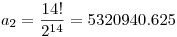 a_2=\frac{14!}{2^{14}}=5320940.625