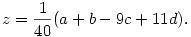 z = \frac{1}{40} (a + b - 9c + 11d).