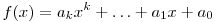 f(x)=a_kx^k+\ldots+a_1x+a_0