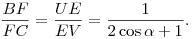
\frac{BF}{FC} = \frac{UE}{EV} =
\frac{1}{2\cos\alpha + 1}.
