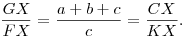 \frac{GX}{FX}=\frac{a+b+c}{c}=\frac{CX}{KX}.