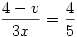 \frac{4-v}{3x}=\frac{4}{5}