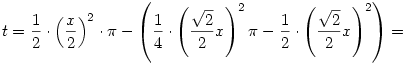t=\frac{1}{2}\cdot\left(\frac{x}{2}\right)^2\cdot\pi-\left(\frac{1}{4}\cdot
\left(\frac{\sqrt2}{2}x\right)^2\pi-\frac{1}{2}\cdot\left(\frac{\sqrt2}{2}x\right)^2\right)=