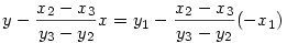 y-{x_2-x_3\over y_3-y_2}x=y_1-{x_2-x_3\over y_3-y_2}(-x_1)