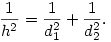
\frac{1}{h^2} = \frac{1}{d_1^2} + \frac{1}{d_2^2}.

