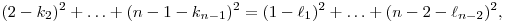 (2-k_2)^2+\ldots+(n-1-k_{n-1})^2=(1-\ell_1)^2+\ldots+(n-2-\ell_{n-2})^2,