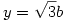 y=\sqrt{3}b