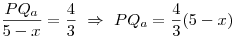 \frac{PQ_a}{5-x}=\frac43~\Rightarrow~PQ_a=\frac43(5-x)