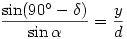\frac{\sin(90^{\circ}-\delta)}{\sin\alpha}=\frac{y}{d}