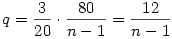 q=\frac{3}{20}\cdot\frac{80}{n-1}=\frac{12}{n-1}
