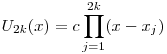 U_{2k}(x)=c\prod_{j=1}^{2k}(x-x_j)