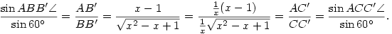 \frac{\sin ABB'\angle}{\sin 60^\circ}=\frac{AB'}{BB'}=
\frac{x-1}{\sqrt{x^2-x+1}}=\frac{\frac{1}{x}(x-1)}{\frac{1}{x}\sqrt{x^2-x+1}}=
\frac{AC'}{CC'}=\frac{\sin ACC'\angle}{\sin 60^\circ}.
