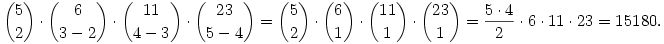 {5\choose2}\cdot{6\choose3-2}\cdot{11\choose4-3}\cdot{23\choose5-4}=
{5\choose2}\cdot{6\choose1}\cdot{11\choose1}\cdot{23\choose1}={5\cdot4\over2}\cdot6\cdot11\cdot23=15180.