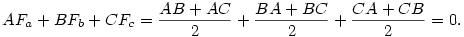 \ora{AF_a}+\ora{BF_b}+\ora{CF_c}=
\frac{\ora{AB}+\ora{AC}}{2}+\frac{\ora{BA}+\ora{BC}}{2}+
\frac{\ora{CA}+\ora{CB}}{2}=0.