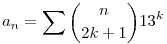 a_n=\sum{n\choose 2k+1}13^k